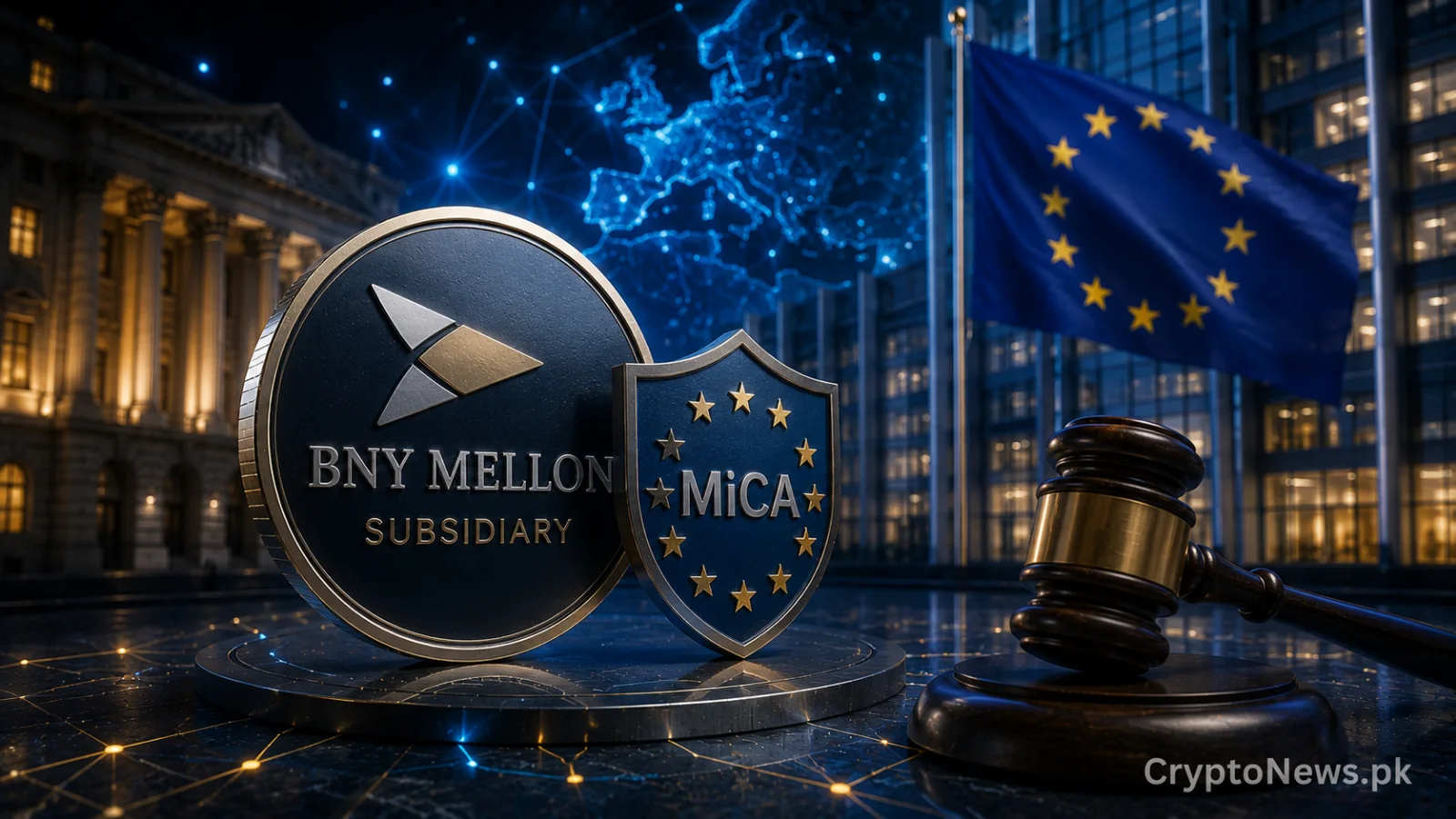 BNY Mellon کی MiCA رجسٹریشن کی علامت کے طور پر یورپی کمپلائنس رنگ میں داخل ہوتا ادارہ جاتی کرپٹو والٹ